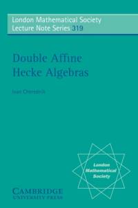 Double Affine Hecke Algebras av Ivan (University of North Carolina Cherednik