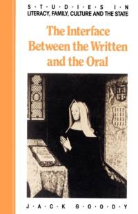 The Interface between the Written and the Oral av Jack (University of Cambridge) Goody