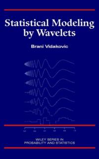 Statistical Modeling by Wavelets av Brani (Georgia Institute of Technology) Vidakovic