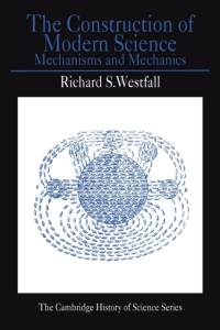 The Construction of Modern Science av Richard S. Westfall