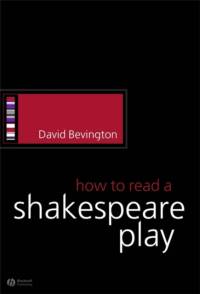 How to Read a Shakespeare Play av David (University of Chicago) Bevington