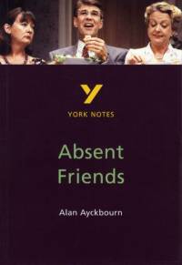 Absent Friends everything you need to catch up, study and prepare for and 2023 and 2024 exams and assessments av Nicola Alper