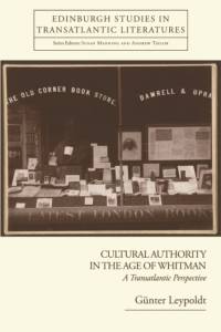 Cultural Authority in the Age of Whitman av Gnter Leypoldt