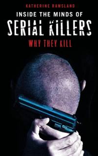 Inside the Minds of Serial Killers av Katherine Ramsland