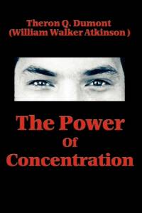 The Power of Concentration av William Walker Atkinson
