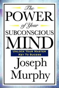 The Power of Your Subconscious Mind av Joseph Murphy