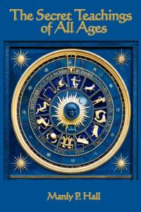 The Secret Teachings of All Ages av Manly P Hall