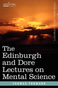 The Edinburgh and Dore Lectures on Mental Science av Judge Thomas Troward