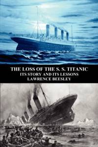 The Loss of the S. S. Titanic av Lawrence Beesley