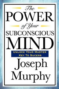 The Power of Your Subconscious Mind av Joseph Murphy