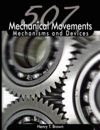 507 Mechanical Movements av Henry T Brown