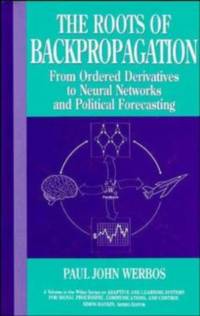 The Roots of Backpropagation av Paul John Werbos