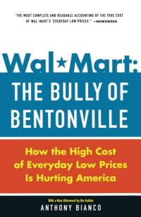 Wal-Mart: The Bully of Bentonville av Anthony Bianco