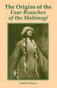 The Origins of the Four Branches of the Mabinogi av Andrew Breeze