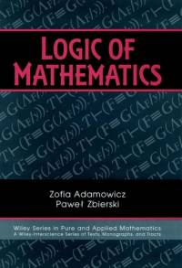 Logic of Mathematics av Zofia (Institute of Mathematics of the Polish Academy of Sciences) Adamowicz