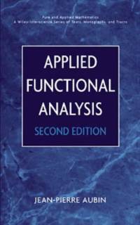 Applied Functional Analysis av Jean-Pierre (University of Paris-Dauphine) Aubin