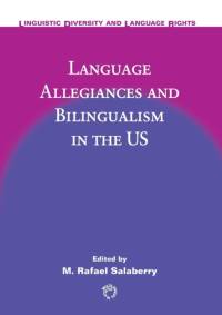 Language Allegiances and Bilingualism in the US