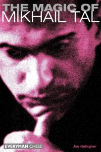 The Magic of Mikhail Tal av Joe Gallagher