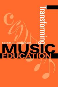 Transforming Music Education av Estelle R. Jorgensen