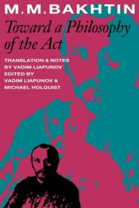 Toward a Philosophy of the Act av M. M. Bakhtin