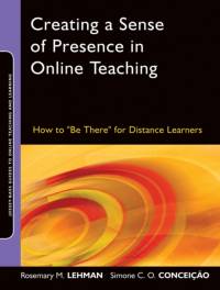 Creating a Sense of Presence in Online Teaching av Rosemary M. (University of Wisconsin Lehman