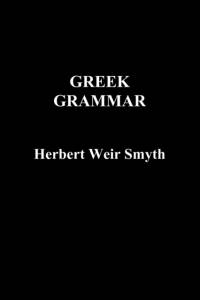 Greek Grammar av Herbert Weir Smyth