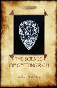 The Science of Getting Rich av Wallace D Wattles