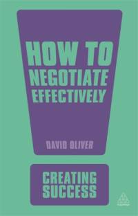 How to Negotiate Effectively av David Oliver