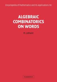 Algebraic Combinatorics on Words av M. Lothaire