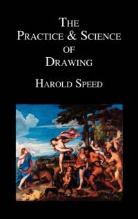 The Practice and Science of Drawing av Harold Speed