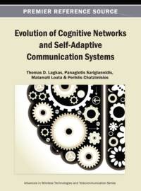 Evolution of Cognitive Networks and Self-Adaptive Communication Systems av Lagkas