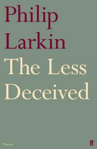 The Less Deceived av Philip Larkin
