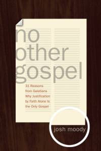 No Other Gospel av Josh Moody
