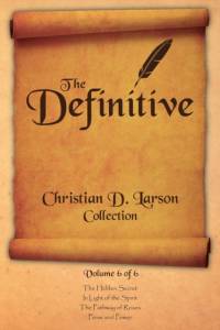 Christian D. Larson - The Definitive Collection - Volume 6 of 6 av Christian D Larson