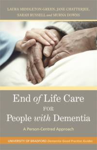 End of Life Care for People with Dementia av Murna Downs
