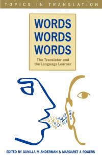 Words, Words, Words. The Translator and the Language