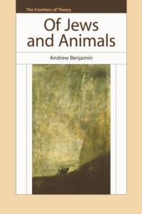 Of Jews And Animals av Andrew Benjamin