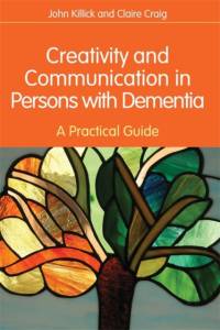 Creativity and Communication in Persons with Dementia av Claire Craig
