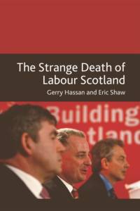 The Strange Death of Labour Scotland av Gerry Hassan
