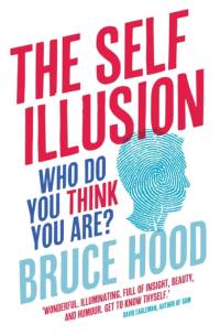 The Self Illusion av Bruce Hood