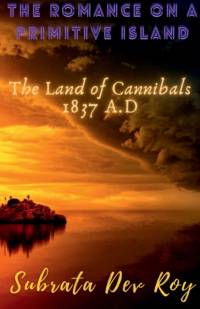 The Romance on a Primitive Island av Subrata Dev Roy
