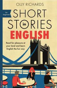 Short Stories in English for Beginners av Olly Richards