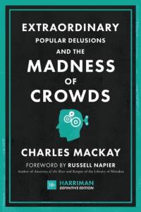 Extraordinary Popular Delusions and the Madness of Crowds av Charles MacKay