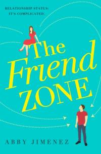 The Friend Zone: the most hilarious and heartbreaking romantic comedy av Abby Jimenez