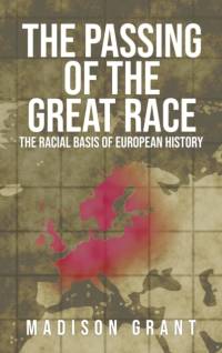 The Passing of the Great Race av Madison Grant