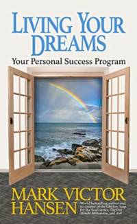 Living Your Dreams av Mark Victor Hansen
