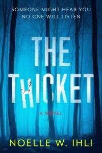 The Thicket av Noelle W Ihli
