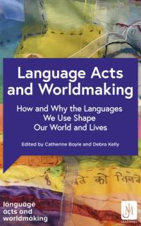 Language Acts and Worldmaking av Various