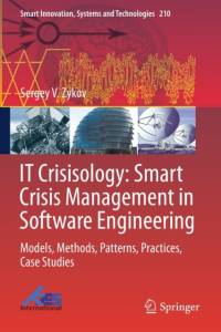 IT Crisisology: Smart Crisis Management in Software Engineering av Sergey V. Zykov