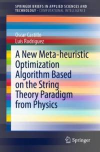 A New Meta-heuristic Optimization Algorithm Based on the String Theory Paradigm from Physics av Oscar Castillo